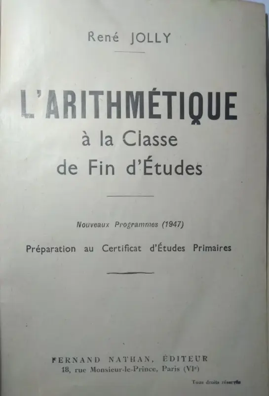 Рене Жолли. Арифметика в конце урока. 1947. На французском языке.